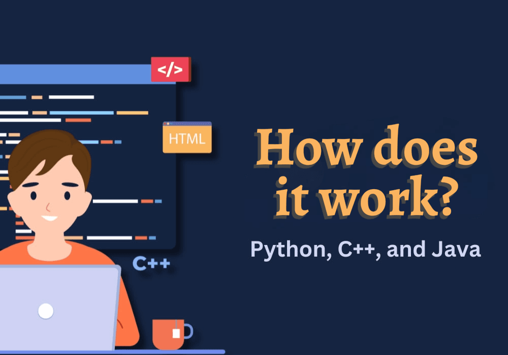 how-do c++, java, python work